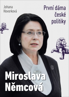 MIROSLAVA NĚMCOVÁ - PRVNÍ DÁMA ČESKÉ POLITIKY