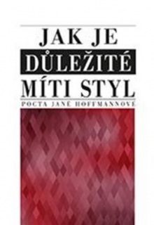 JAK JE DŮLEŽITÉ MÍTI STYL