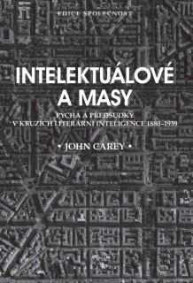 INTELEKTUÁLOVÉ A MASY - PÝCHA A PŘEDSUDK