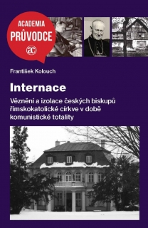 INTERNACE - VĚZNĚNÍ A IZOLACE ČESKÝCH BI