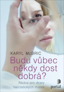 BUDU VŮBEC NĚKDY DOST DOBRÁ?