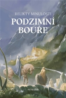 RELIKTY MINULOSTI 1 - PODZIMNÍ BOUŘE