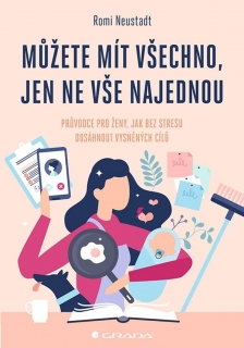 MŮŽETE MÍT VŠECHNO, JEN NE VŠE