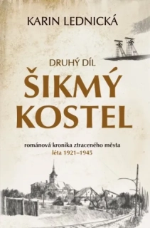 ŠIKMÝ KOSTEL 2 LÉTA 1921-1945