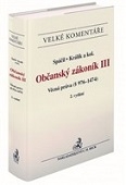 OBČANSKÝ ZÁKONÍK III VĚCNÁ PRÁVA 2. VYDÁNÍ