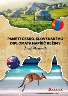 PAMĚTI ČESKO-SLOVENSKÉHO DIPLOMATA NAPŘÍČ REŽIMY