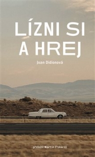 LÍZNI SI A HREJ