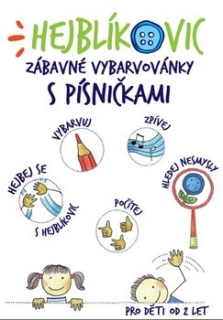 HEJBLÍKOVIC ZÁBAVNÉ VYBARVOVÁNKY S PÍSNIČKAMI
