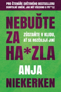 NEBUĎTE ZA HA-ZLA - ZŮSTAŇTE V KLIDU, AŤ