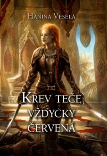 KREV TEČE VŽDYCKY ČERVENÁ
