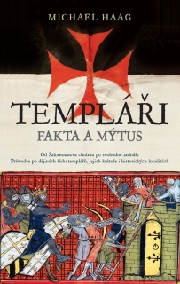 TEMPLÁŘI - FAKTA A MÝTUS / 2. VYDÁNÍ