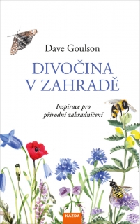 DIVOČINA V ZAHRADĚ - INSPIRACE PRO PŘÍRO