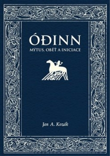 ÓDINN. MÝTUS, OBĚŤ, INICIACE
