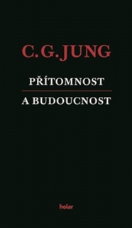 PŘÍTOMNOST A BUDOUCNOST
