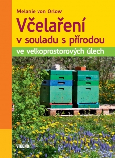 VČELAŘENÍ V SOULADU S PŘÍRODOU VE VELKOP
