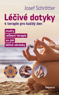 LÉČIVÉ DOTYKY - 4 TERAPIE PRO KAŽDÝ DEN