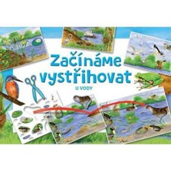 ZAČÍNÁME VYSTŘIHOVAT - U VODY