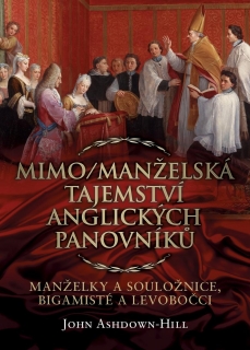 MIMO/MANŽELSKÁ TAJEMSTVÍ ANGLICKÝCH PANOVNÍKŮ