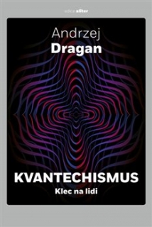 KVANTECHISMUS ANEB KLEC NA LIDI