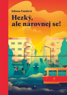 HEZKÝ, ALE NAROVNEJ SE!