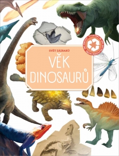 VĚK DINOSAURŮ    SVĚT ZÁZRAKŮ