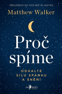 PROČ SPÍME-NOVÉ
