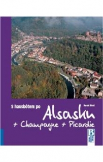 S HAUSBÓTEM PO ALSASKU,CHAMPAGNE A PICARDIE