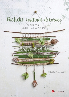 POETICKÉ ROSTLINNÉ DEKORACE