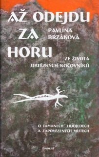 AŽ ODEJDU ZA HORU - ZE ŽIVOTA SIBIŘSKÝCH