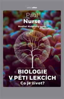 BIOLOGIE V PĚTI LEKCÍCH - CO JE ŽIVOT?