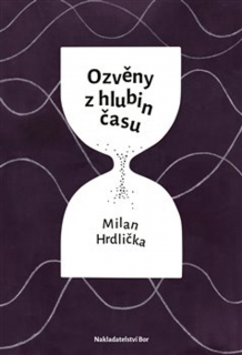 OZVĚNY Z HLUBIN ČASU