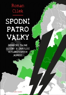 SPODNÍ PATRO VÁLKY - NĚMECKÉ TAJNÉ SLUŽB