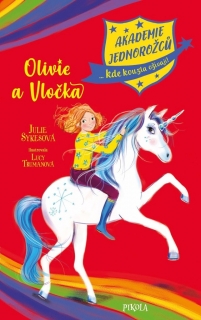 AKADEMIE JEDNOROŽCŮ 6: OLIVIE A VLOČKA