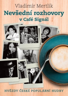 NEVŠEDNÍ ROZHOVORY V CAFÉ SIGNÁL
