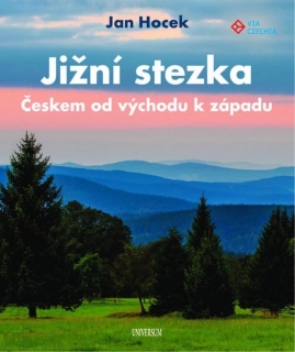 JIŽNÍ STEZKA ČESKEM OD VÝCHODU K ZÁPADU