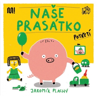 NAŠE PRASÁTKO POTŘETÍ