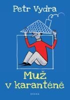 MUŽ V KARANTÉNĚ