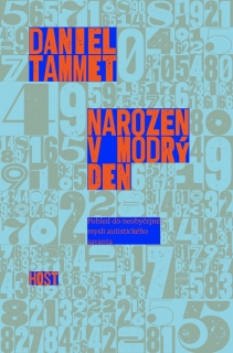 NAROZEN V MODRÝ DEN - POHLED DO NEOBYČEJ