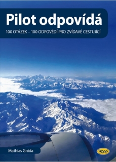 PILOT ODPOVÍDÁ: 100 OTÁZEK - 100 ODPOVĚD
