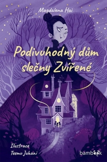 PODIVUHODNÝ DŮM SLEČNYZVÍŘENÉ