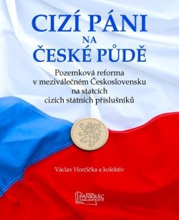 CIZÍ PÁNI NA ČESKÉ PŮDĚ - POZEMKOVÁ REFO