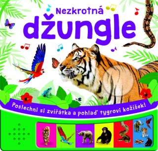 POSLECHNI SI A POHLAĎ: NEZKROTNÁ DŽUNGLE