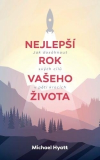 NEJLEPŠÍ ROK VAŠEHO ŽIVOTA - JAK DOSÁHNO