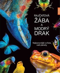 RAJČATOVÁ ŽÁBA A MODRÝ DRAK - NEJBAREVNĚ