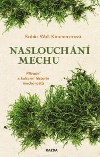 NASLOUCHÁNÍ MECHU - PŘÍRODNÍ A KULTURNÍ
