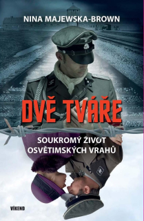 DVĚ TVÁŘE - SOUKROMÝ ŽIVOT OSVĚTIMSKÝCH