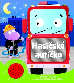 KNÍŽKA DO OUŠKA: HASIČSKÉ AUTÍČKO