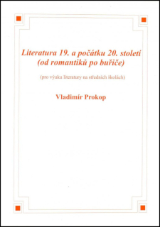 LITERATURA 19. A POČÁTKU 20.STOLETÍ