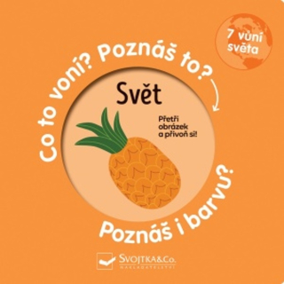 SVĚT - CO TO VONÍ? POZNÁŠ TO? POZNÁŠ I B