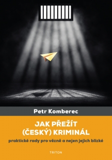 JAK PŘEŽÍT (ČESKÝ) KRIMINÁL - PRAKTICKÉ
